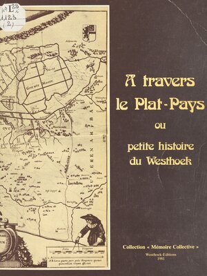 cover image of À travers le plat pays ou Petite histoire du Westhoek